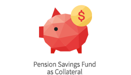Pension Savings Fund as Collateral